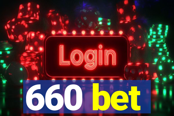 660 bet