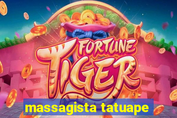 massagista tatuape