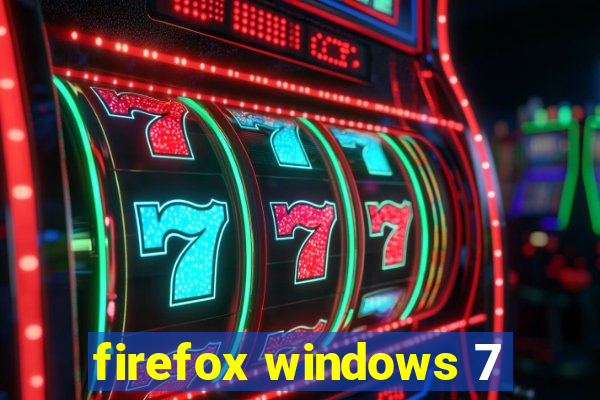 firefox windows 7