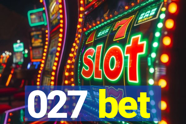 027 bet