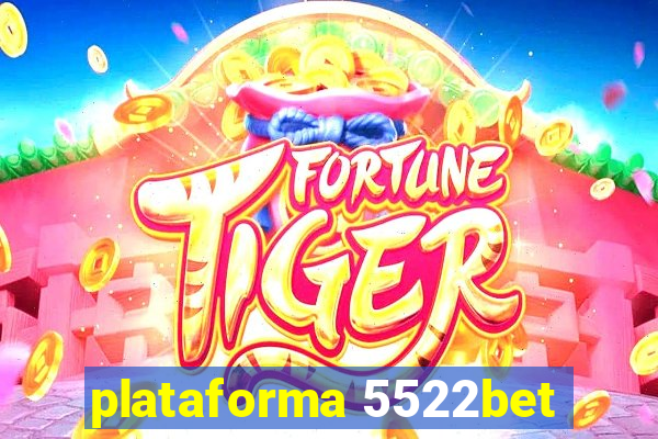 plataforma 5522bet