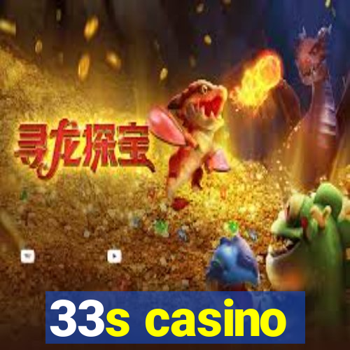 33s casino