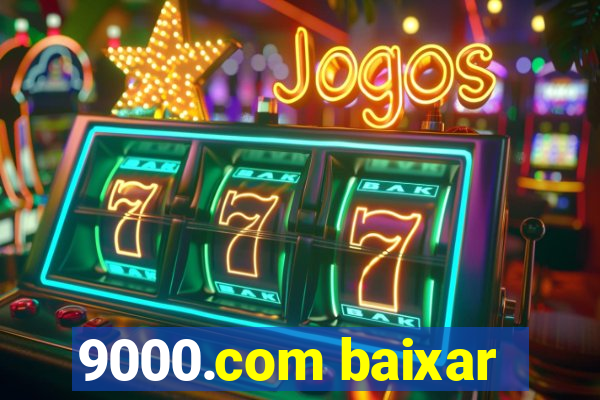 9000.com baixar