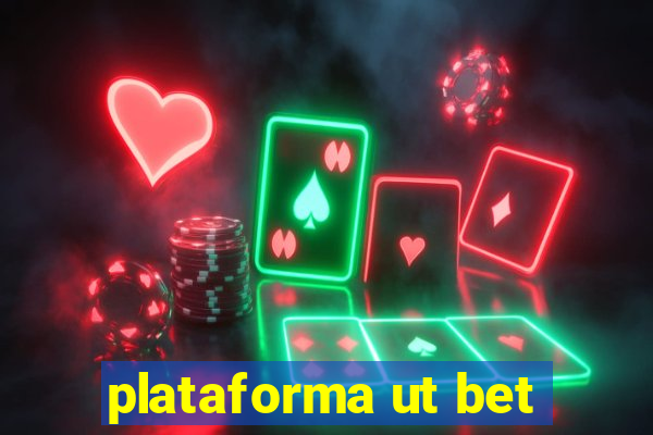 plataforma ut bet