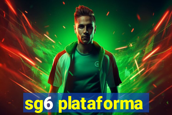 sg6 plataforma