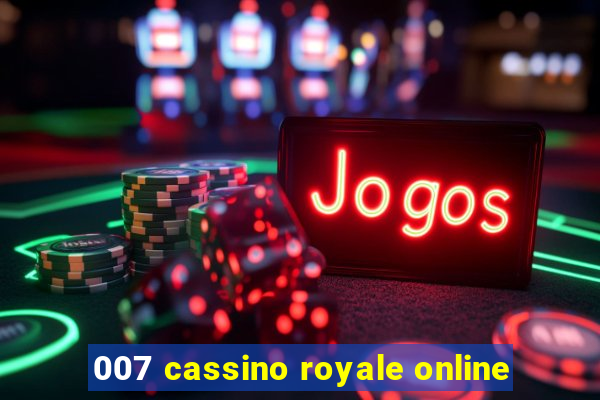 007 cassino royale online