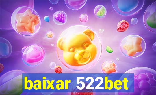 baixar 522bet