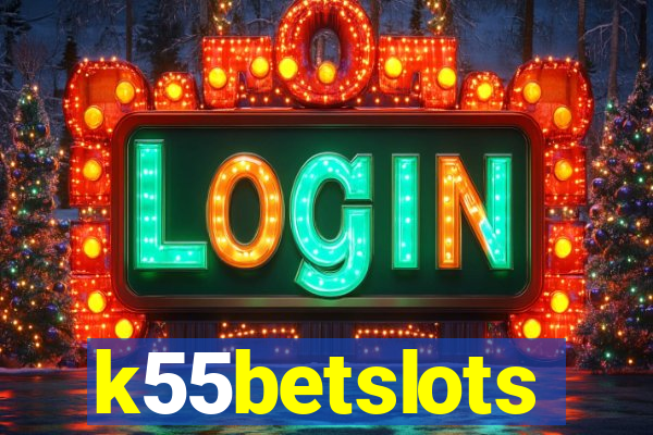 k55betslots