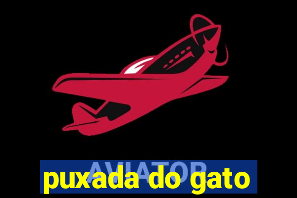 puxada do gato