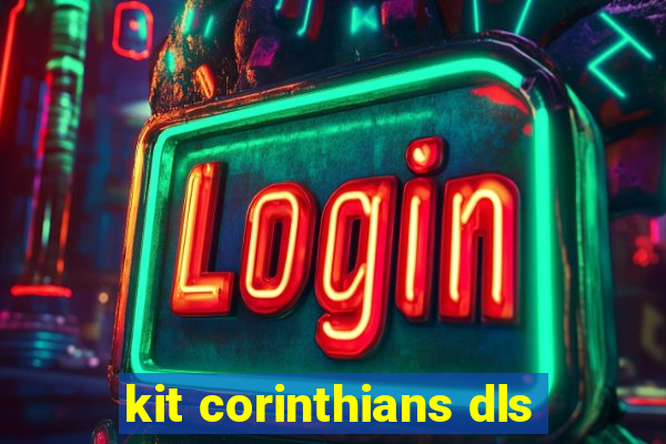 kit corinthians dls