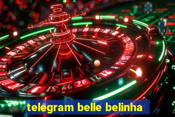 telegram belle belinha