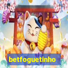 betfoguetinho