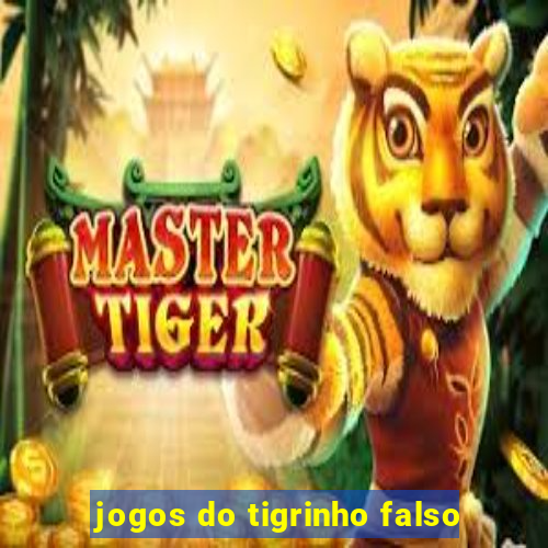 jogos do tigrinho falso