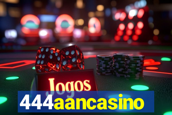 444aancasino