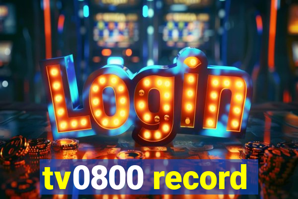 tv0800 record