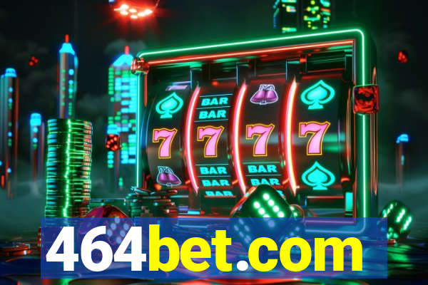 464bet.com