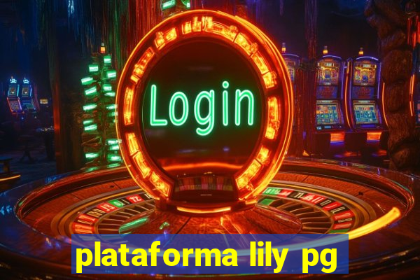 plataforma lily pg