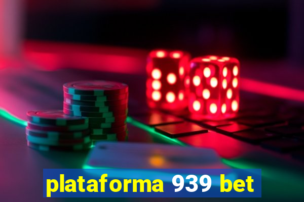 plataforma 939 bet