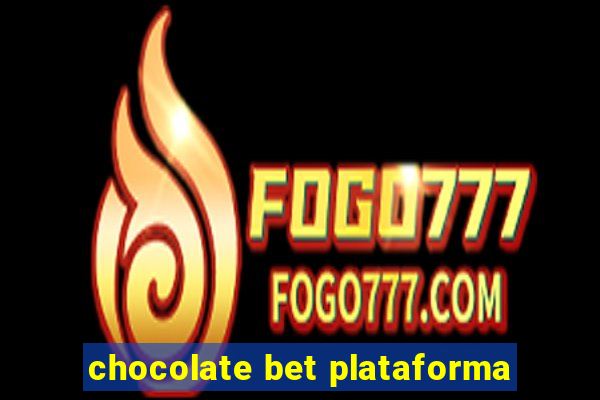 chocolate bet plataforma