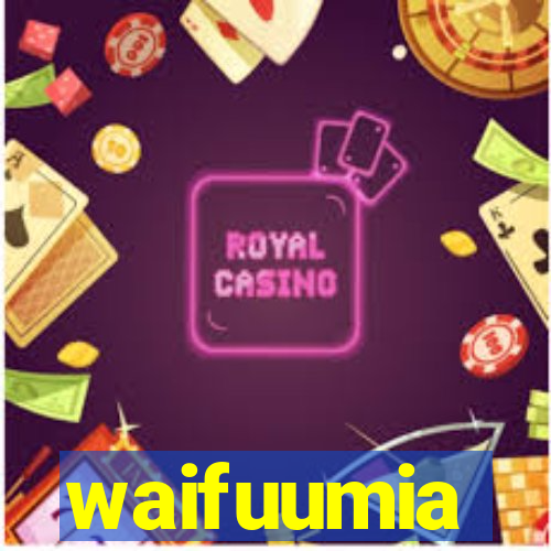 waifuumia