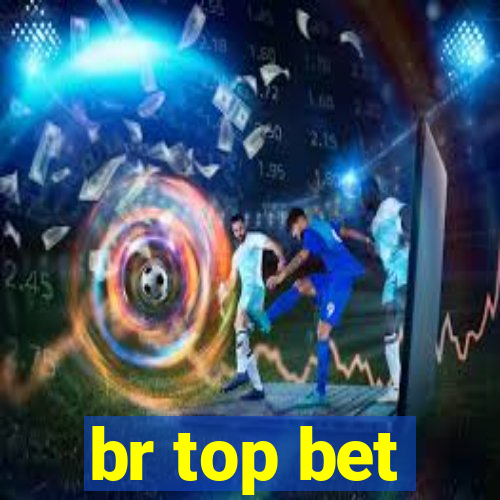 br top bet