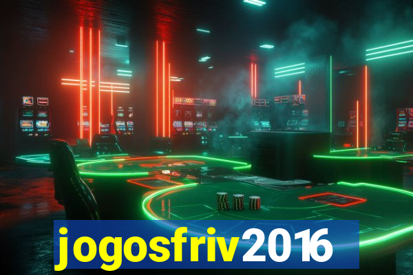 jogosfriv2016