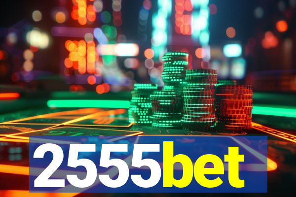 2555bet