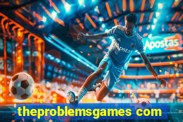 theproblemsgames com