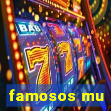 famosos mu