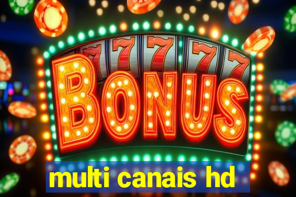 multi canais hd