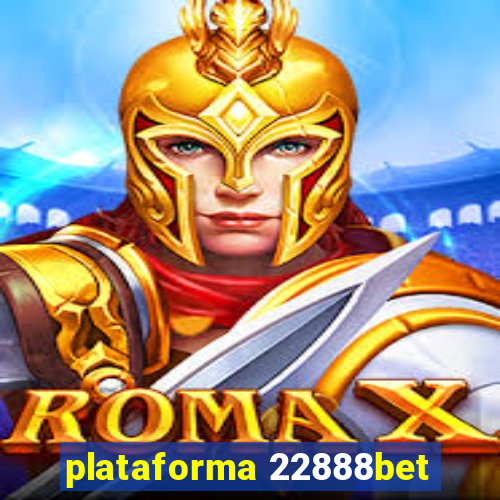 plataforma 22888bet