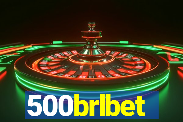 500brlbet