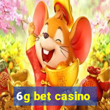 6g bet casino