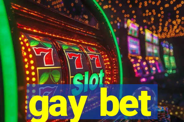 gay bet