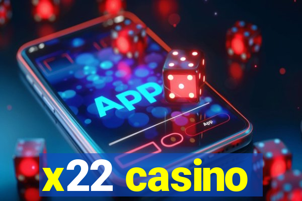 x22 casino