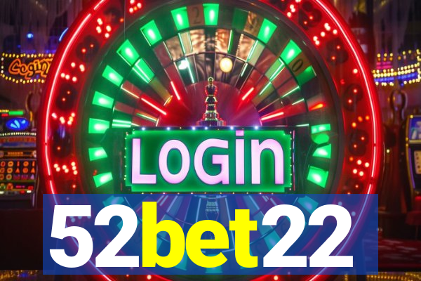 52bet22