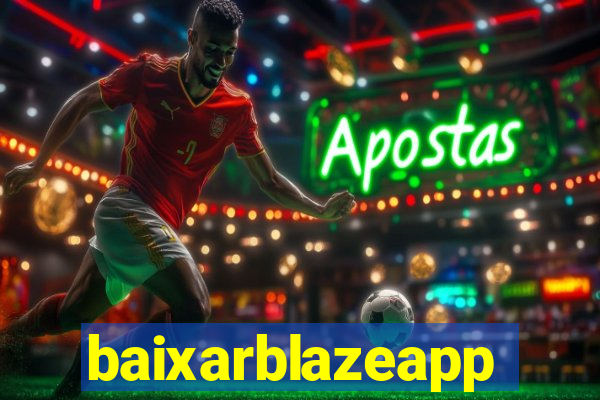 baixarblazeapp