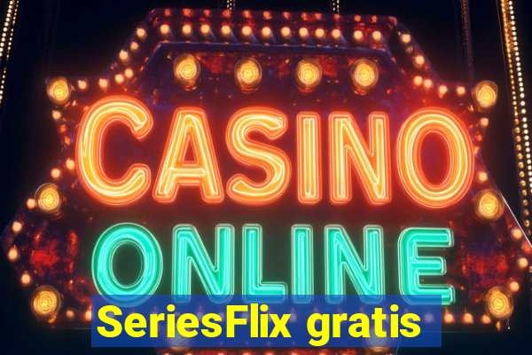 SeriesFlix gratis