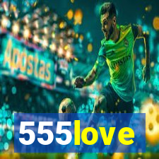 555love