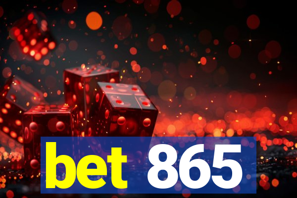 bet 865