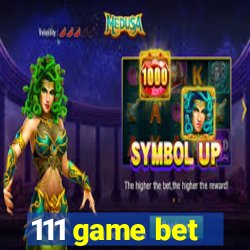 111 game bet