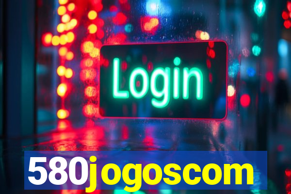 580jogoscom