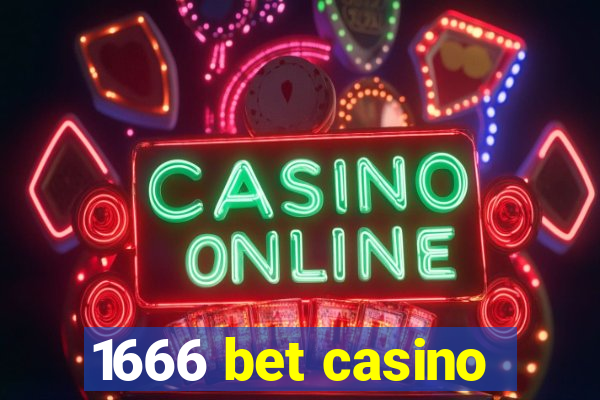 1666 bet casino