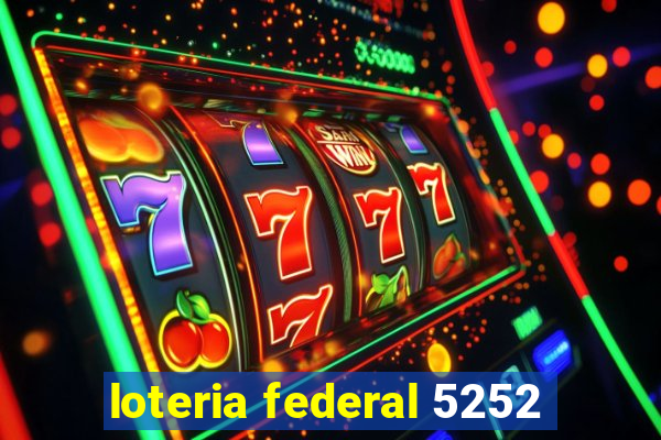 loteria federal 5252