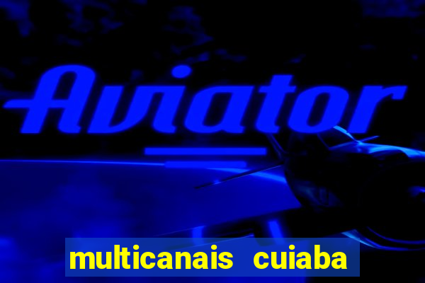 multicanais cuiaba x flamengo