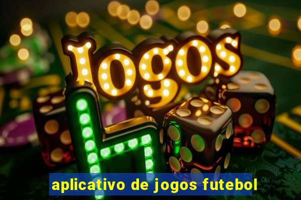 aplicativo de jogos futebol