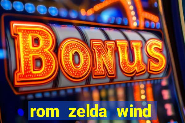 rom zelda wind waker pt br