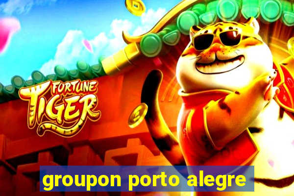 groupon porto alegre