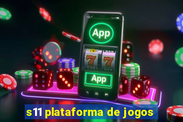 s11 plataforma de jogos