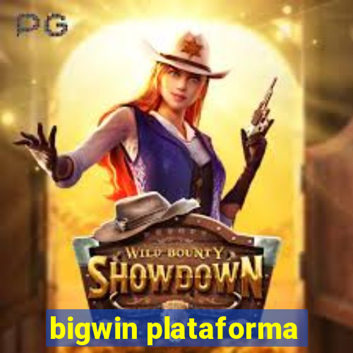 bigwin plataforma